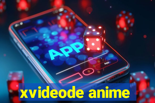 xvideode anime